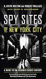 Spy Sites Of New York City A Guide To The Regions Secret History