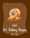 Hello 365 Baking Recipes Best Baking Cookbook Ever For Beginners Baked Chicken Recipes Microwave Baking Book Baked Pasta Book Baked Bean Recipes Salmon Recipe Baked Fish Recipe Book 1