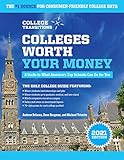 Colleges Worth Your Money A Guide To What Americas Top Schools Can Do For You