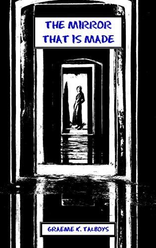 The Mirror That Is Made book cover