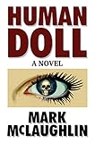 Human Doll A Novel
