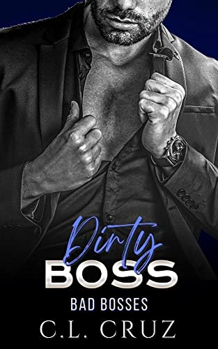 Dirty Boss (By: C.L. Cruz) cover