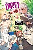 The Dirty Way To Destroy The Goddesss Heroes Vol 4 Light Novel Regretfully There Are More Oddballs The Dirty Way To Destroy The Goddesss Heroes Light Novel