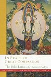 In Praise Of Great Compassion The Library Of Wisdom And Compassion Book 5
