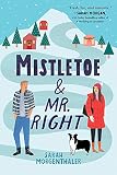 Mistletoe And Mr Right Moose Springs Alaska Book 2
