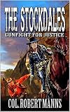 The Stockdales Gunfight For Justice A Federal Marshal Western Adventure Novel The Stockdales Western Adventure Series Book 1