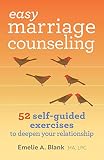 Easy Marriage Counseling 52 Selfguided Exercises To Deepen Your Relationship