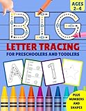 Big Letter Tracing For Preschoolers And Toddlers Handwriting Workbook For Kids Homeschool Preschool Learning Activities Alphabet Book Plus Numbers Years Old Preschool Books For 24 Years