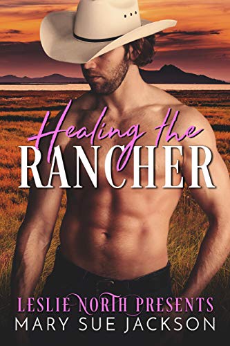 Healing the Rancher (With: Mary Sue Jackson) cover
