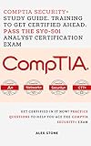 Comptia Security Plus Study Guide Training To Get Certified Ahead Rock The Sy0501 Analyst Certification Exam Get Certified In It Now Practice Questions To Help You Ace The Comptia Security Exam