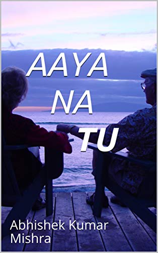 Book cover — Aaya Na Tu by Abhishek Mishra