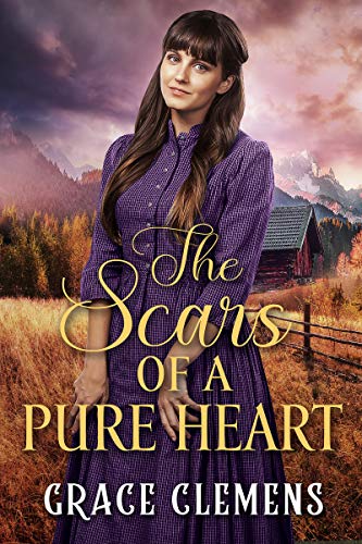 The Scars of a Pure Heart (By: Grace Clemens) cover