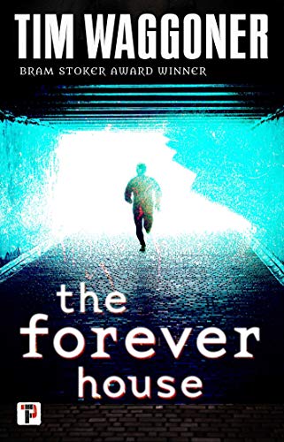 The Forever House (By: Tim Waggoner) cover