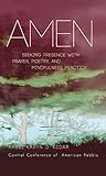 Amen Seeking Presence With Prayer Poetry And Mindfulness Practice