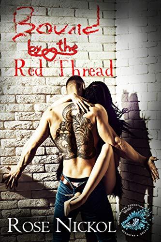 Bound by the Red Thread (By: Rose Nickol) cover