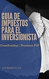 Guia De Impuestos Para El Inversionista Crowdlendingprestamos P2p Spanish Edition
