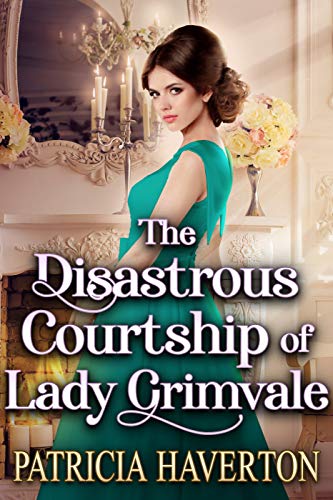 The Disastrous Courtship of Lady Grimvale book cover