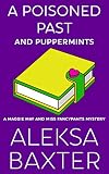 A Poisoned Past and Puppermints (A Maggie May and Miss Fancypants Mystery #6)