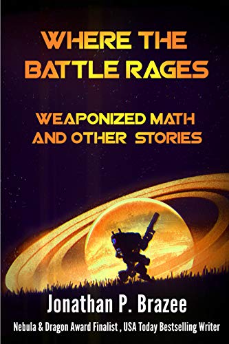 Where the Battle Rages: Weaponized Math and Other Stories cover