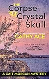 The Corpse with the Crystal Skull
