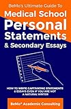 Bemos Ultimate Guide To Medical School Personal Statements Secondary Essays How To Write Captivating Statements And Essays Even If You Are Not A Natural Writer