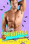 Hey Sweet Tea (The Way To A Man's Heart)