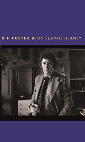 On Seamus Heaney (By: Roy Foster) cover