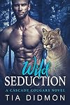 Wild Seduction (Cascade Cougars, # 6)