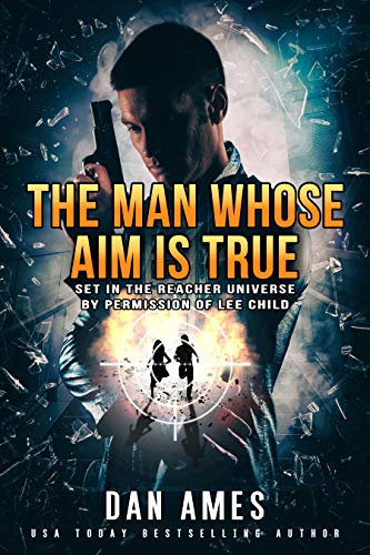 The Man Whose Aim Is True cover