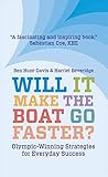 Will It Make The Boat Go Faster Olympicwinning Strategies For Everyday Success Second Edition