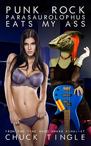Punk Rock Parasaurolophus Eats My Ass book cover