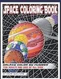 Space Coloring Book For Adults For Adults And Kids Of All Ages Galaxy Color By Number Planets And Stars To Discover Fun Adult Color By Number Coloring