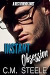 Instant Obsession (A Best Friends Duet Book 2)