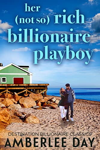 Her (Not So) Rich Billionaire Playboy (By: Amberlee Day) cover