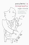 Poulenc A Biography