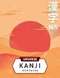 3in1 Jlpt N5 Kanji Workbook Japanese Language For Beginners Kanji Writing Practice Sheets With Stroke Order Jlpt Level N5 Vocabulary Words List Language Proficiency Test Preparation