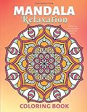 Mandala Relaxation Coloring Book 50 Beautiful Stressrelieving Designs For Adults