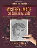 Famous Tv Actors Mystery Image One Color Spiral Lines Famous Celebrities Adult Coloring Book For Relaxation And Stress Relief Fun One Color Mystery Image Puzzles