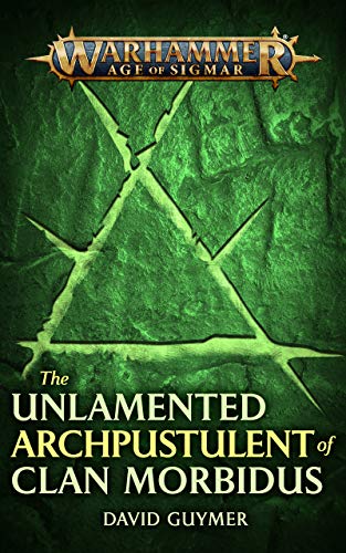 The Unlamented Archpustulent of Clan Morbidus book cover