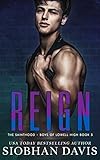 Reign A Dark High School Romance The Sainthood Boys Of Lowell High Book 3