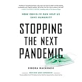 Covid19 The Pandemic That Never Should Have Happened And How To Stop The Next One