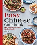Easy Chinese Cookbook Restaurant Favorites Made Simple