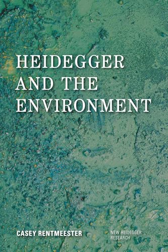 Heidegger and the Environment (By: Casey Rentmeester) cover