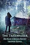 The Trailwalker (Ellie Jordan, Ghost Trapper Book 13)