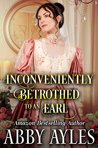 Inconveniently Betrothed to an Earl book cover