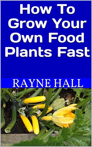 How To Grow Your Own Food Plants Fast cover