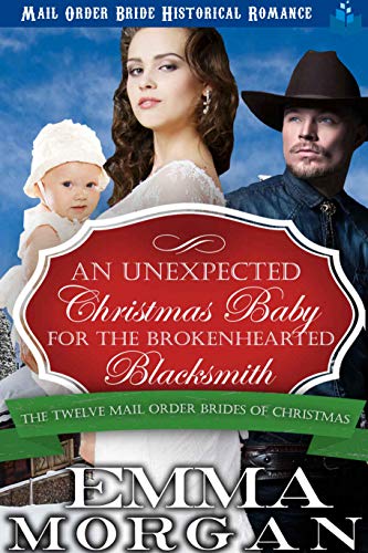 An Unexpected Christmas Baby for the Brokenhearted Blacksmith cover