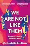We Are Not Like Them