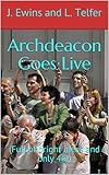 Archdeacon Goes Live (Full of bright ideas and only 46!)