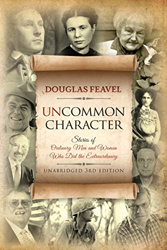 Portada de Uncommon Character: Stories of Ordinary Men and Women Who Have Done the Extraordinary - Extended 3rd Edition